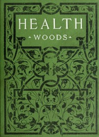 Cover of Health: How to get it and keep it. The hygiene of dress, food, exercise, rest, bathing, breathing, and ventilation.