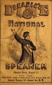 Cover of Beadle's Dime National Speaker, Embodying Gems of Oratory and Wit, Particularly Adapted to American Schools and Firesides Speaker Series Number 2, Revised and Enlarged Edition