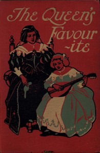 Cover of The Queen's Favourite: A Story of the Restoration
