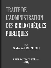 Cover of Traité de l'administration des bibliothèques publiques