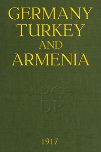 Cover of Germany, Turkey, and Armenia A Selection of Documentary Evidence Relating to the Armenian Atrocities from German and other Sources