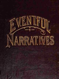 Cover of Eventful Narratives The Thirteenth Book of the Faith Promoting Series. Designed for the Instruction and Encouragement of Young Latter-day Saints