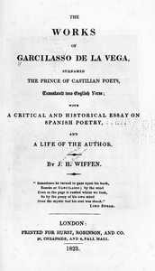 Cover of The Works of Garcilasso de la Vega, Surnamed the Prince of Castilian Poets, Translated into English Verse  With a Critical and Historical Essay on Spanish Poetry and a Life of the Author