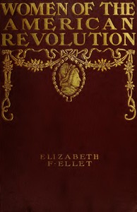 Cover of The Women of The American Revolution, Vol. 1