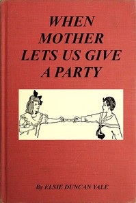 Cover of When Mother Lets Us Give a Party A book that tells little folk how best to entertain and amuse their little friends