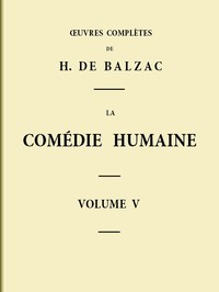 Cover of La Comédie humaine - Volume 05. Scènes de la vie de Province - Tome 01
