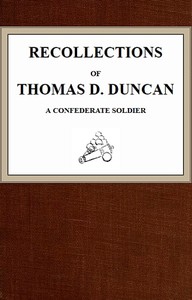 Cover of Recollections of Thomas D. Duncan, a Confederate Soldier