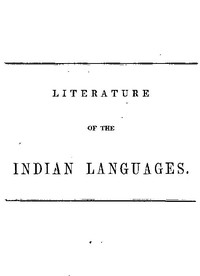 Cover of Literature of the Indian Languages A Bibliographical Catalogue of Books, Translations of the Scriptures, and Other Publications in the Indian Tongues of the United States, With Brief Critical Notes