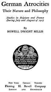 Cover of German Atrocities: Their Nature and Philosophy