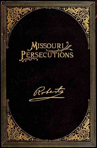 Cover of The Missouri Persecutions