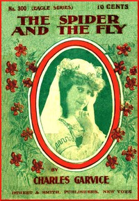 Cover of The spider and the fly : $b or, An undesired love
