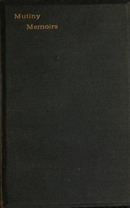 Cover of Mutiny Memoirs: Being Personal Reminiscences of the Great Sepoy Revolt of 1857