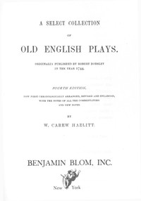 Cover of A Select Collection of Old English Plays Originally Published by Robert Dodsley in the year 1744