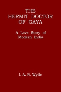 Cover of The Hermit Doctor of Gaya: A Love Story of Modern India