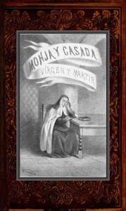 Cover of Monja y casada, vírgen y mártir