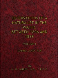 Cover of Observations of a Naturalist in the Pacific Between 1896 and 1899, Volume 1 Vanua Levu, Fiji