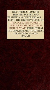 Cover of The Collected Works in Verse and Prose of William Butler Yeats, Vol. 8 (of 8) Discoveries. Edmund Spenser. Poetry and Tradition; and Other Essays. Bibliography
