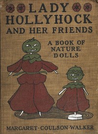 Cover of Lady Hollyhock and Her Friends: A Book of Nature Dolls and Others