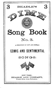 Cover of Beadle's Dime Song Book No. 3 A Collection of New and Popular Comic and Sentimental Songs.