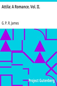 Cover of Attila: A Romance. Vol. II.