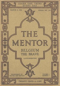 Cover of The Mentor: Belgium the Brave, Vol. 8, Num. 3, Serial No. 199, March 15, 1920