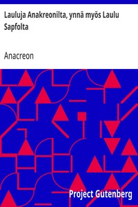 Cover of Lauluja Anakreonilta, ynnä myös Laulu Sapfolta