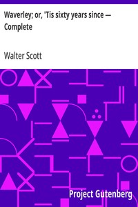 Cover of Waverley; or, 'Tis sixty years since — Complete