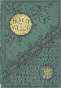 Cover of Honest Wullie; and Effie Patterson's Story
