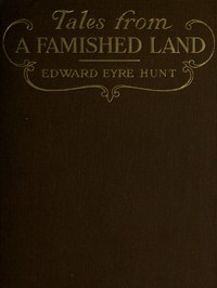 Cover of Tales from a Famished Land Including The White Island—A Story of the Dardanelles