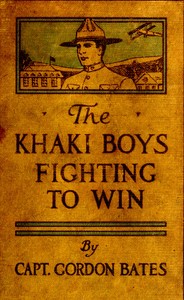 Cover of The Khaki Boys Fighting to Win; or, Smashing the German Lines