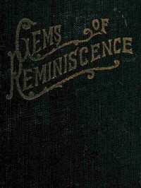 Cover of Gems of Reminiscence Seventeenth Book of the Faith Promoting Series, Designed for the Instruction and Encouragement of Young Latter-day Saints