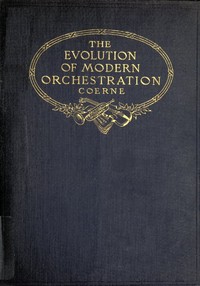 Cover of The Evolution of Modern Orchestration