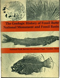 Cover of The Geological History of Fossil Butte National Monument and Fossil Basin