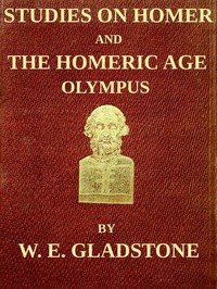 Cover of Studies on Homer and the Homeric Age, Vol. 2 of 3 Olympus; or, the Religion of the Homeric Age