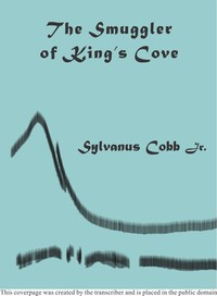 Cover of The Smuggler of King's Cove; or, The Old Chapel Mystery