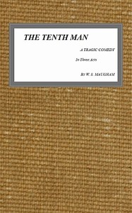 Cover of The Tenth Man: A Tragic Comedy in Three Acts