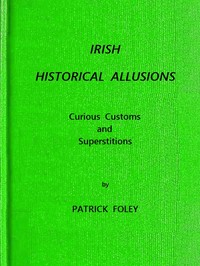 Cover of Irish Historical Allusions, Curious Customs and Superstitions, County of Kerry, Corkaguiny