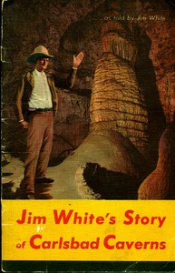Cover of Carlsbad Caverns National Park, New Mexico The Story of its Early Explorations, as told by Jim White