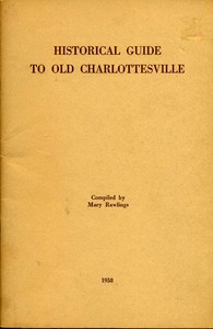 Cover of Historical Guide to Old Charlottesville With mention of its statues and of Albemarle's shrines
