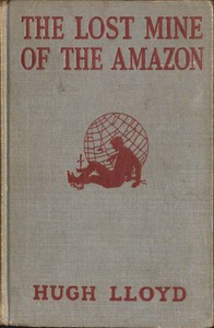 Cover of The Lost Mine of the Amazon: A Hal Keen Mystery Story