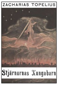 Cover of Stjärnornas kungabarn 1: Nattens barn En tids- och karaktersstudie från drottning Kristinas dagar