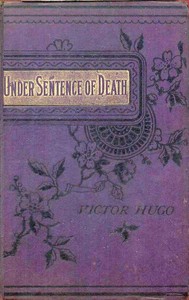 Cover of Under Sentence of Death; Or, a Criminal's Last Hours