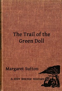 Cover of The Trail of the Green Doll A Judy Bolton Mystery