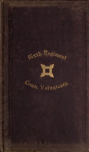 Cover of The Old Sixth Regiment, Its War Record, 1861-5