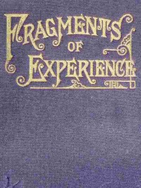 Cover of Fragments of Experience Sixth Book of the Faith-Promoting Series. Designed for the Instruction and Encouragement of Young Latter-day Saints