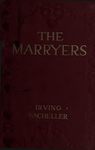 Cover of The Marryers: A History Gathered from a Brief of the Honorable Socrates Potter