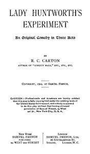 Cover of Lady Huntworth's Experiment: An original comedy in three acts