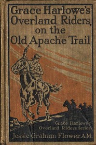 Cover of Grace Harlowe's Overland Riders on the Old Apache Trail