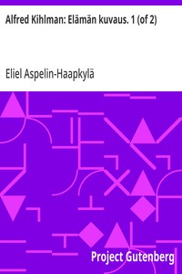 Cover of Alfred Kihlman: Elämän kuvaus. 1 (of 2)