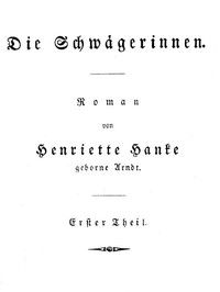 Cover of Die Schwägerinnen. Erster Theil.
